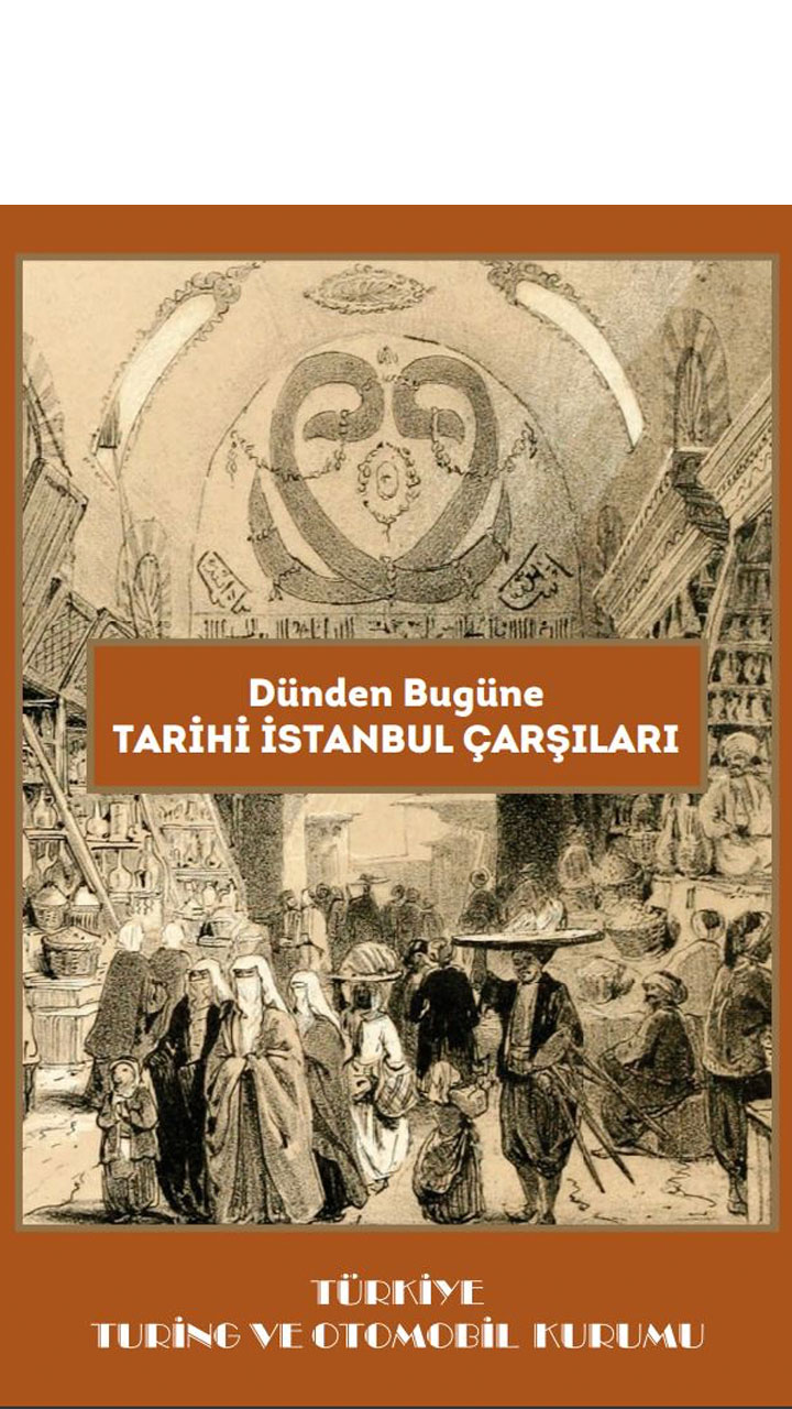 Dünden Bugüne Tarihi İstanbul Çarşıları