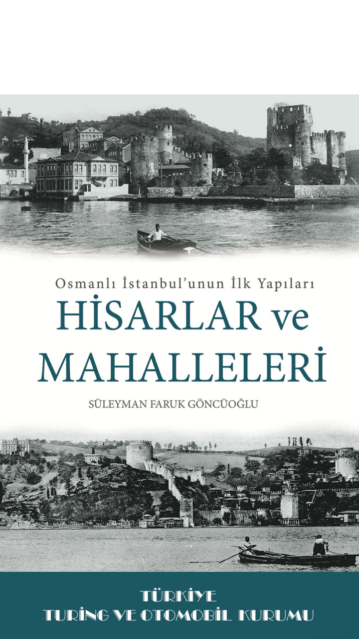 Osmanlı İstanbulu'nun İlk Yapıları: Hisarlar ve Mahalleleri
