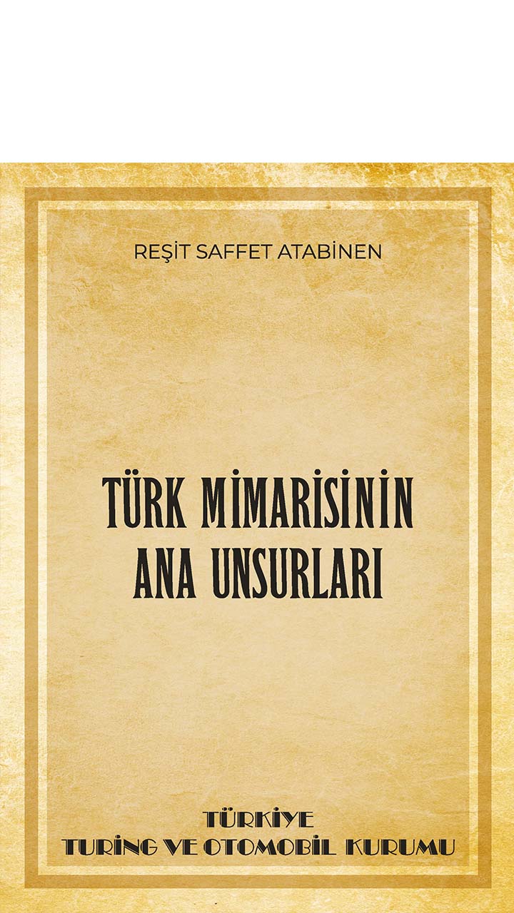 Türk Mimarisinin Ana Unsurları